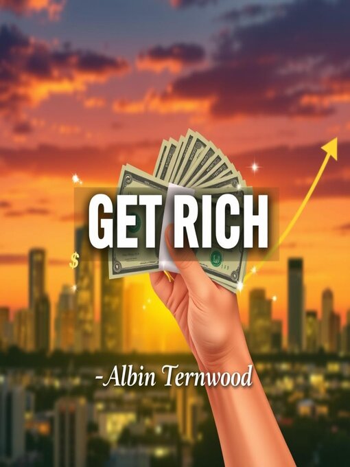 Title details for GET RICH by Albin Ternwood - Wait list